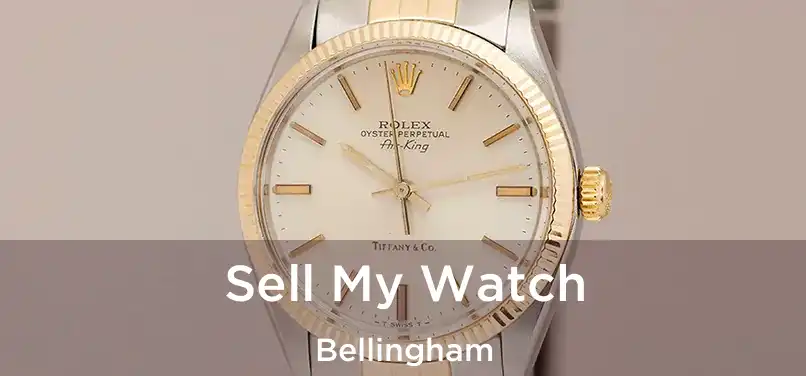 Sell My Watch Bellingham